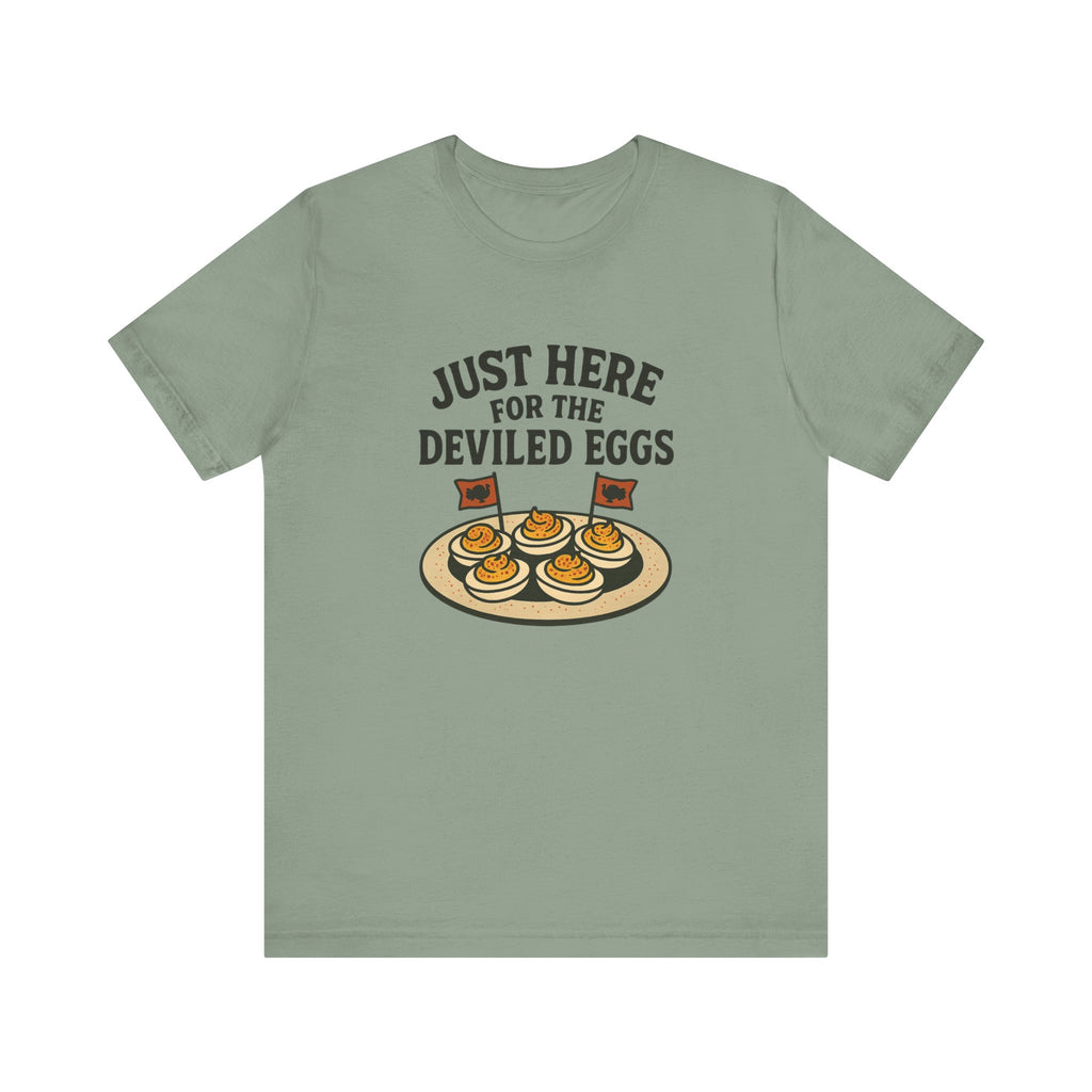 Just Here for the Deviled Eggs Shirt