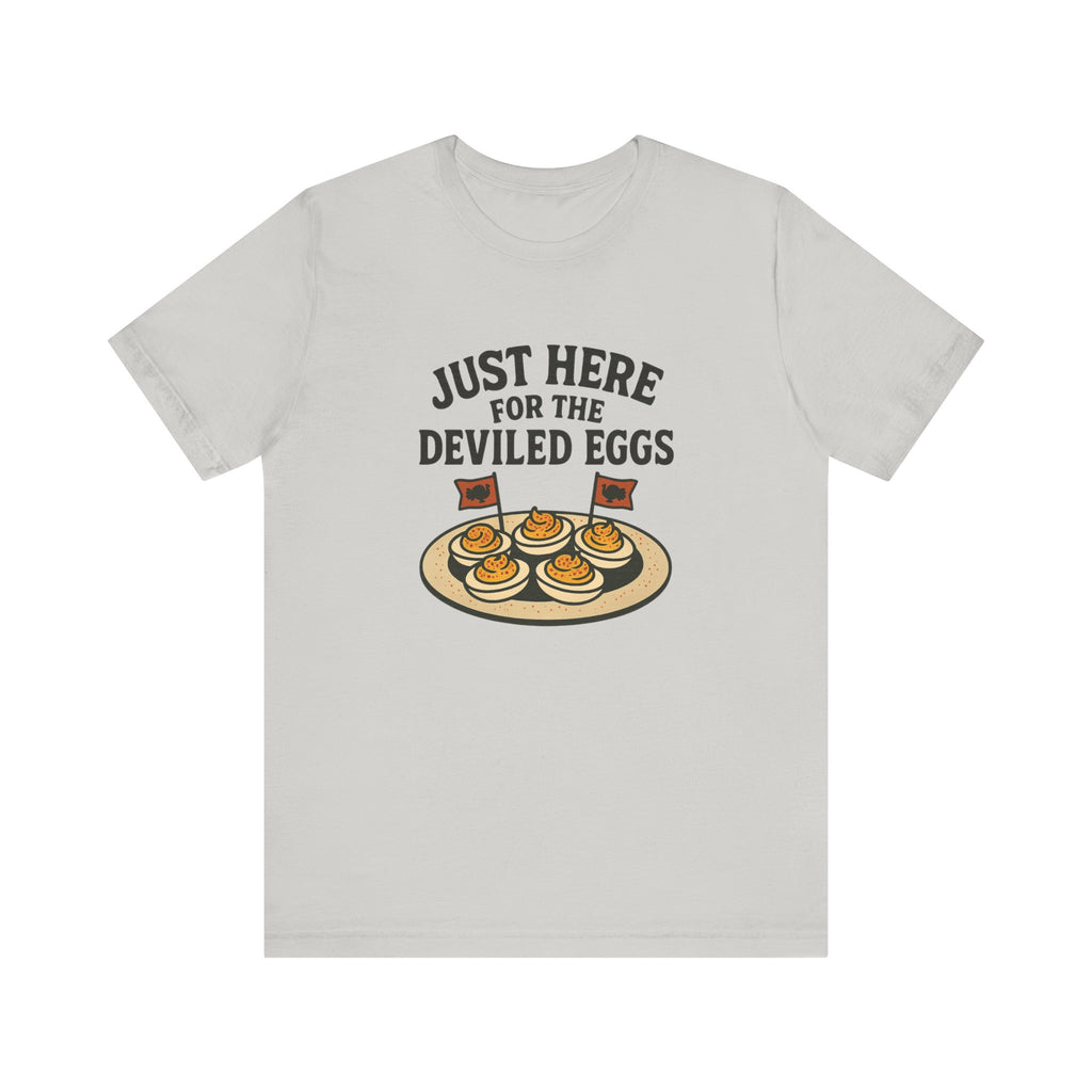 Just Here for the Deviled Eggs Shirt