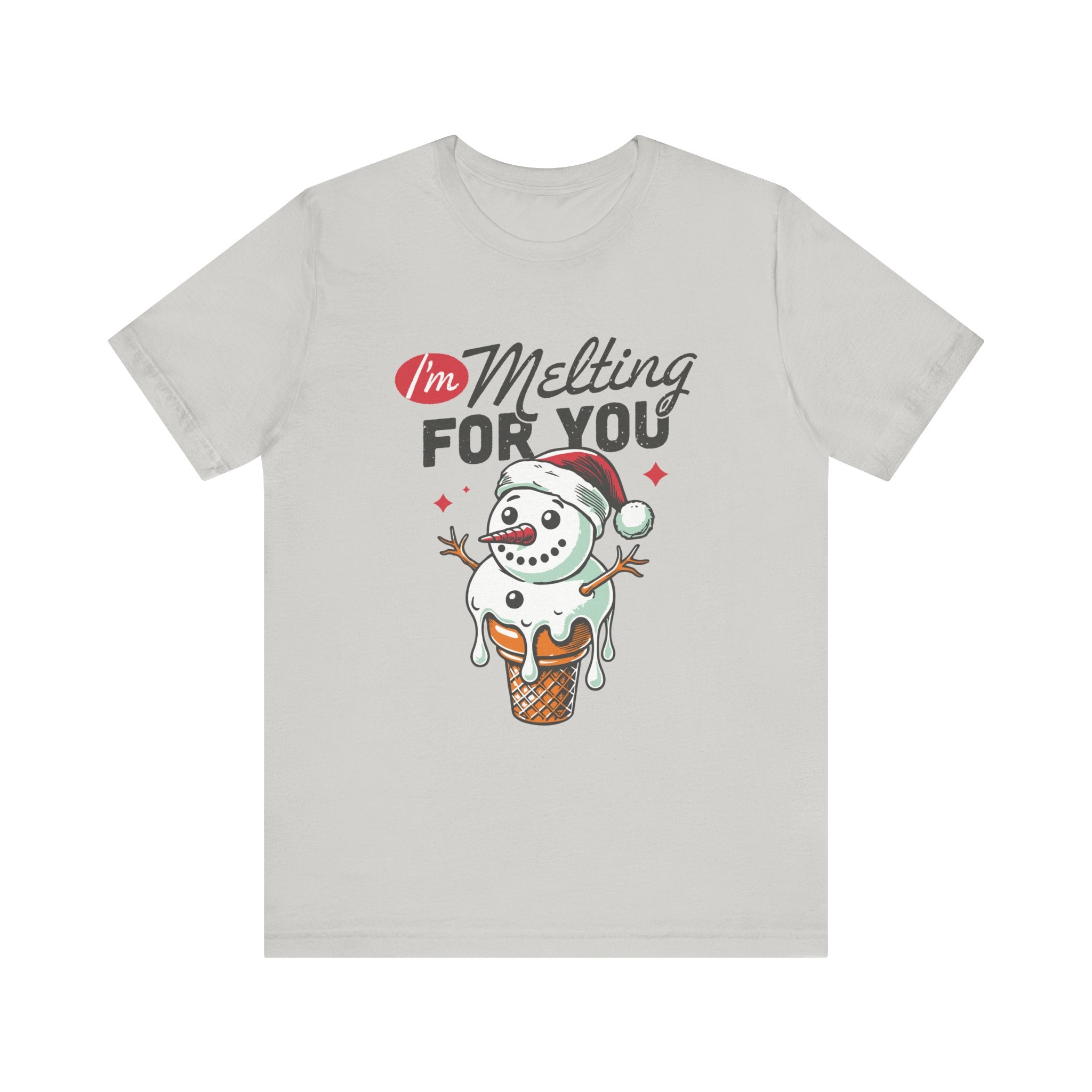 I'm Melting For You Snowman Shirt