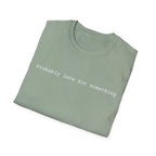 Probably Late For Something T-Shirt - Funny Minimalist Graphic Tee