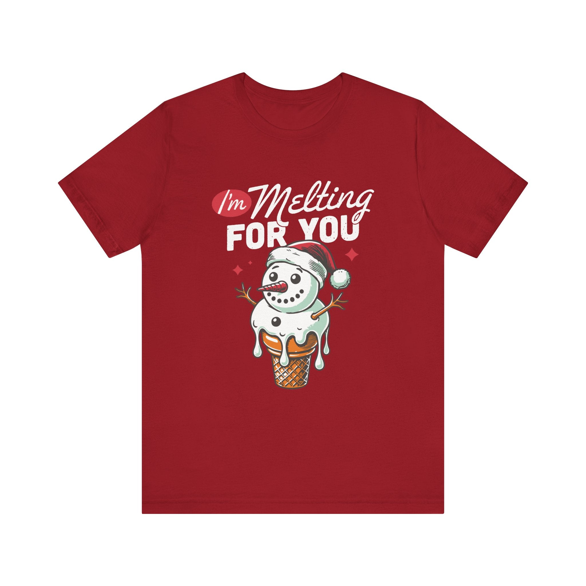 I'm Melting For You Snowman Shirt