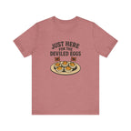 Just Here for the Deviled Eggs Shirt