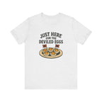 Just Here for the Deviled Eggs Shirt