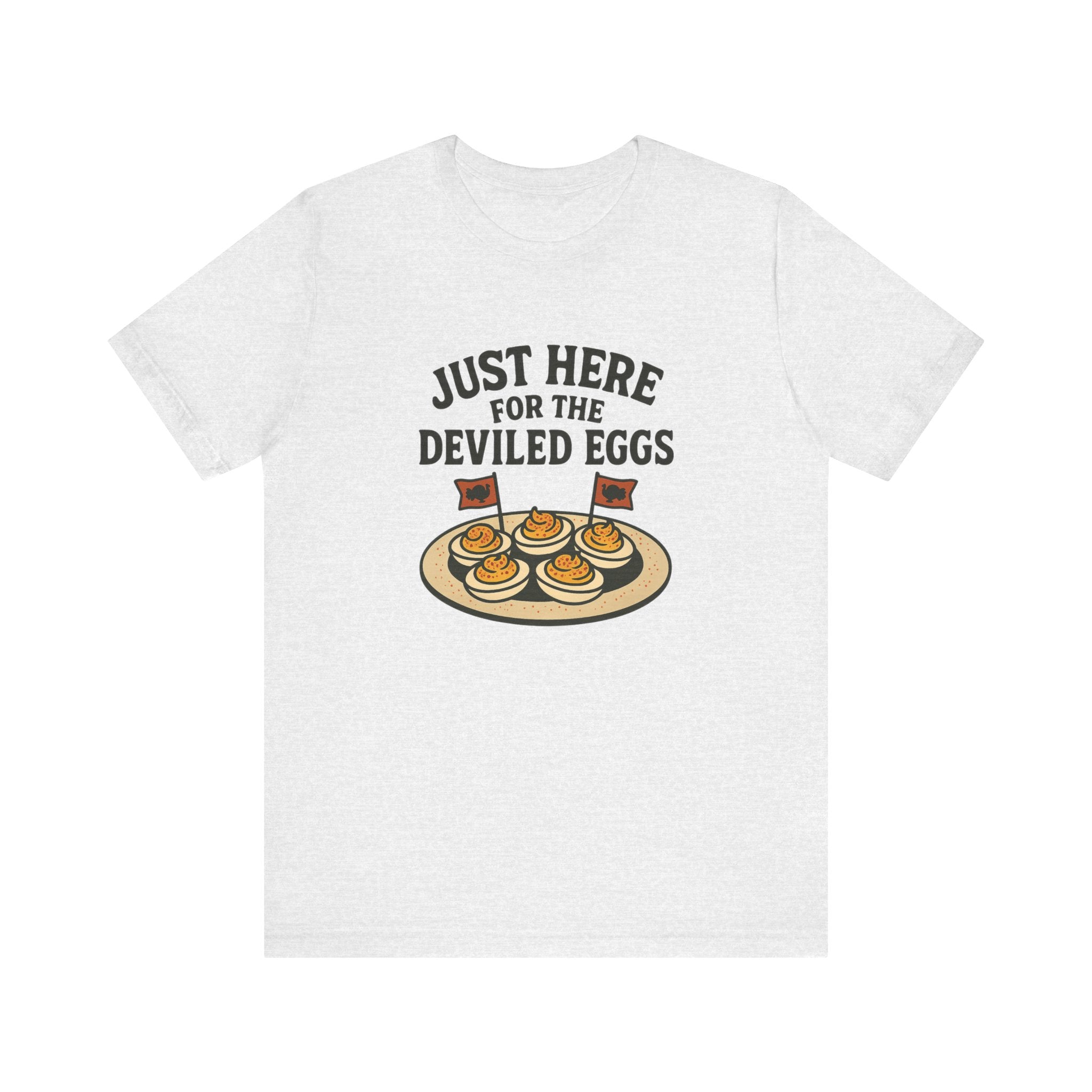 Just Here for the Deviled Eggs Shirt