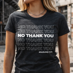 No Thank You Absolutely Not Graphic Text T-Shirt
