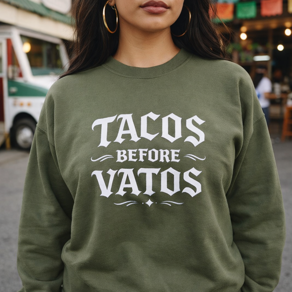 Tacos Before Vatos Crewneck Sweatshirt