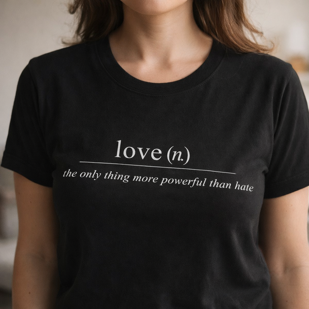 The Only Thing More Powerful Than Hate Is Love T-Shirt