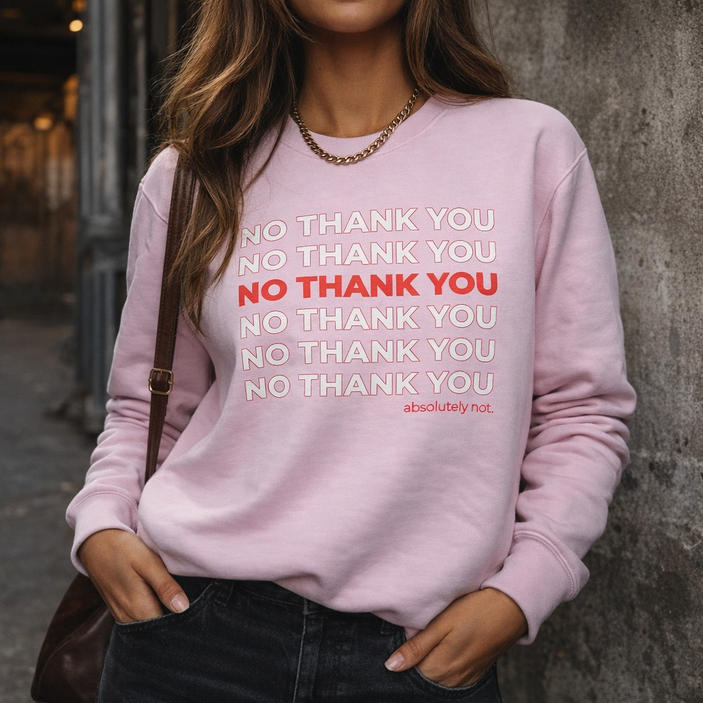 pink no thank you sarcastic graphic sweatshirt. for men and women with minimalistic text design.