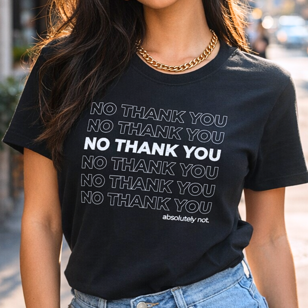 black no thank you tshirt with white text for men or women. minimalistic style fashion with sarcastic humor.